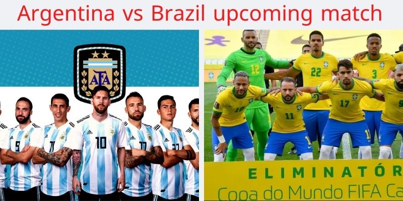 Argentina vs Brazil upcoming match