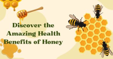 Discover the Amazing Health Benefits of Honey